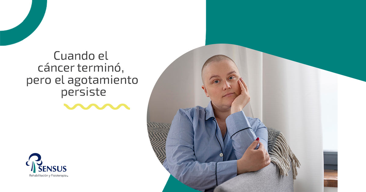 Cuando el cáncer terminó, pero el agotamiento persiste