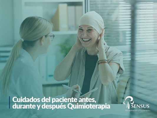 Cuidados del paciente antes, durante y después Quimioterapia